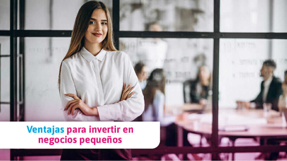 por qué Invertir en negocios pequeños