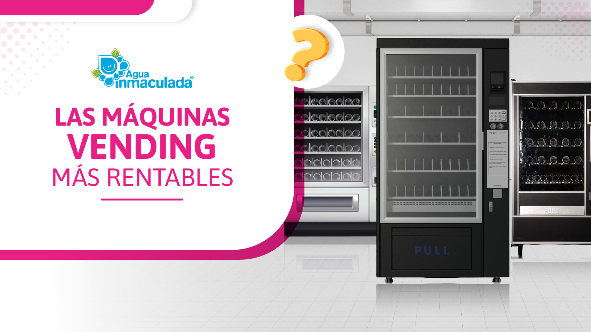 Las máquinas vending más rentables de aguainmaculada