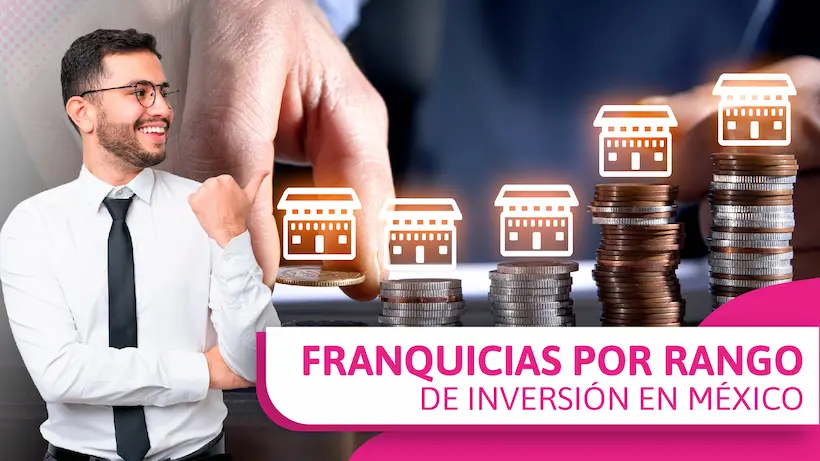 franquicias en mexico por rango de inversion