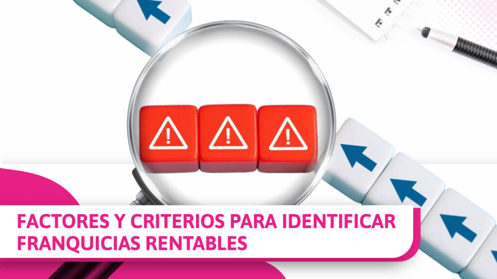 Identifica la franquicia que se adapta más a tus necesidades