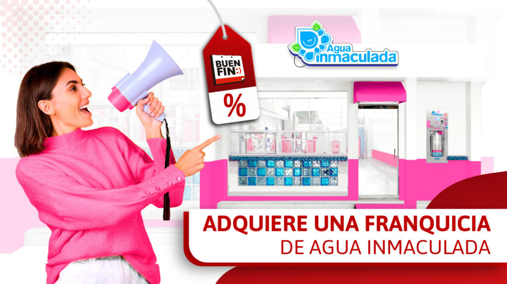 Adquiere tu franquicia de agua purificada este Buen Fin 2025