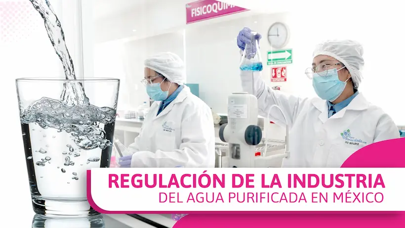 Regulación de la industria del agua purificada en México
