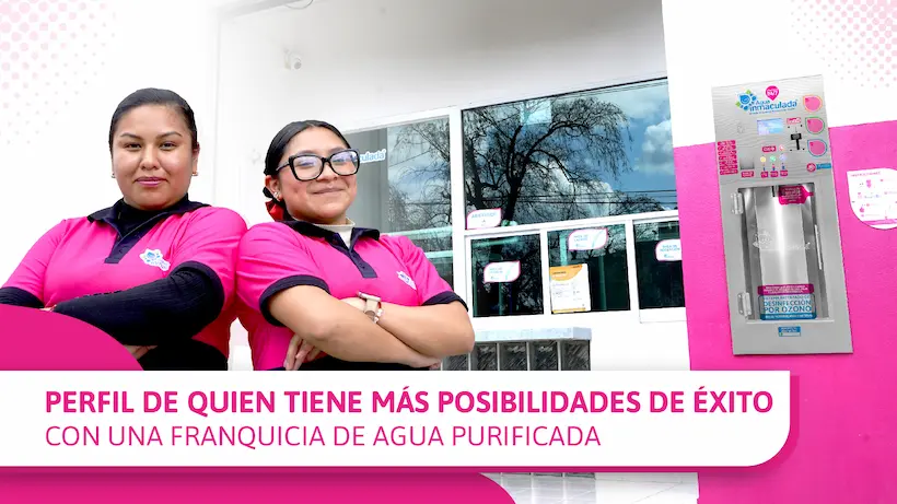 quién puede adquirir una franquicia de agua purificada en México y con Agua inmaculada