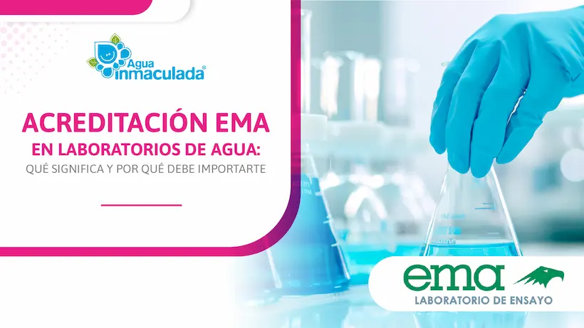 Acreditación EMA en laboratorios de agua: qué significa y por qué debe importarte